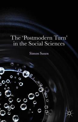 The ‘Postmodern Turn’ in the Social Sciences
