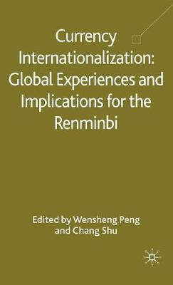 Currency Internationalization: Global Experiences and Implications for the Renminbi