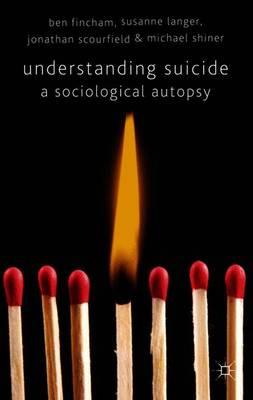 Understanding Suicide: A Sociological Autopsy