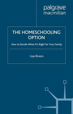 The Homeschooling Option: How to Decide When It’s Right for Your Family