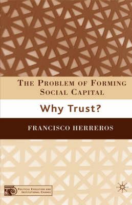 The Problem of Forming Social Capital: Why Trust?