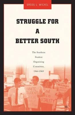 Struggle for a Better South: The Southern Student Organizing Committee, 1964-1969