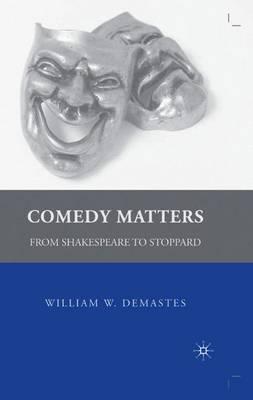 Comedy Matters: From Shakespeare to Stoppard