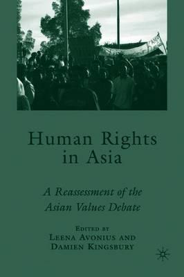 Human Rights in Asia: A Reassessment of the Asian Values Debate