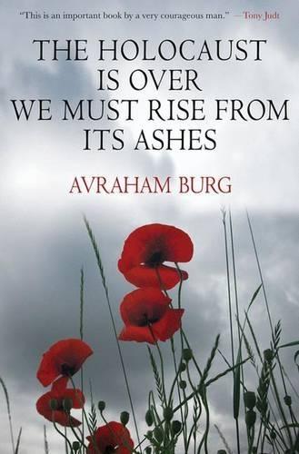 The Holocaust is Over; We Must Rise from Its Ashes