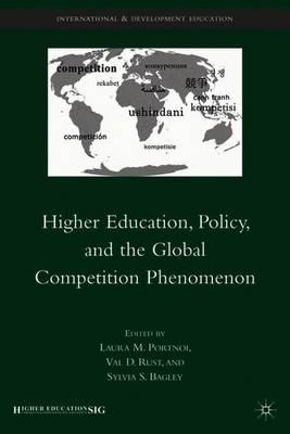 Higher Education, Policy, and the Global Competition Phenomenon
