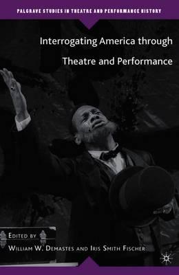 Interrogating America through Theatre and Performance
