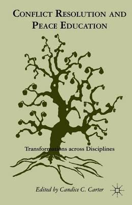 Conflict Resolution and Peace Education: Transformations across Disciplines