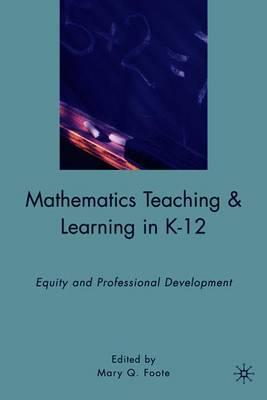 Mathematics Teaching and Learning in K-12: Equity and Professional Development