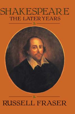 Shakespeare: The Later Years
