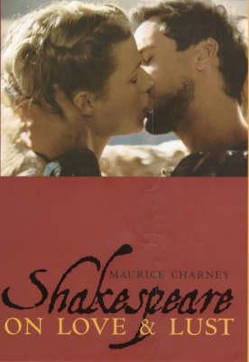 Shakespeare on Love and Lust