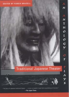 Traditional Japanese Theater: An Anthology of Plays