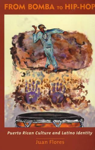 From Bomba to Hip-Hop: Puerto Rican Culture and Latino Identity