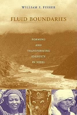 Fluid Boundaries: Forming and Transforming Identity in Nepal