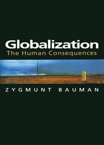 Globalization: The Human Consequences