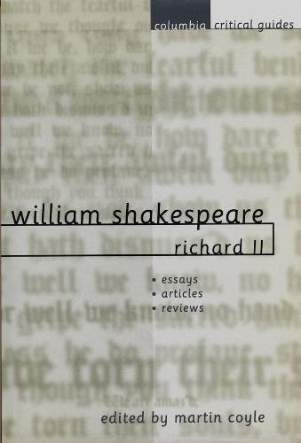 William Shakespeare: Richard II: Essays, Articles, Reviews