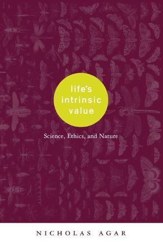 Life's Intrinsic Value: Science, Ethics, and Nature