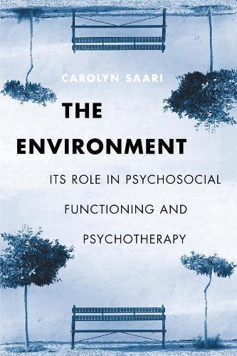 The Environment: Its Role in Psychosocial Functioning and Psychotherapy