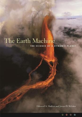 The Earth Machine: The Science of a Dynamic Planet