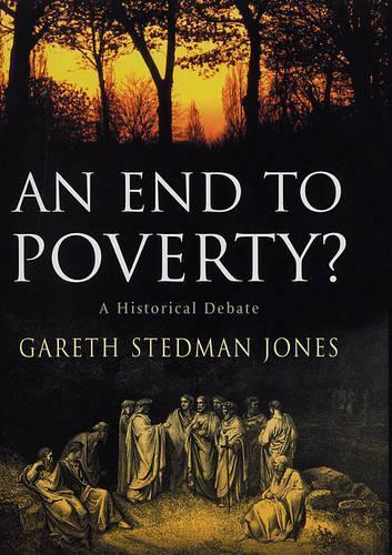 An End to Poverty?: A Historical Debate