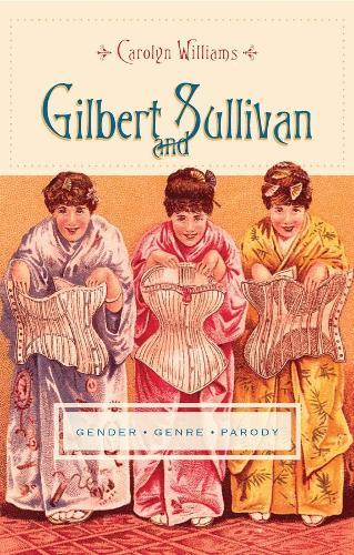 Gilbert and Sullivan: Gender, Genre, Parody