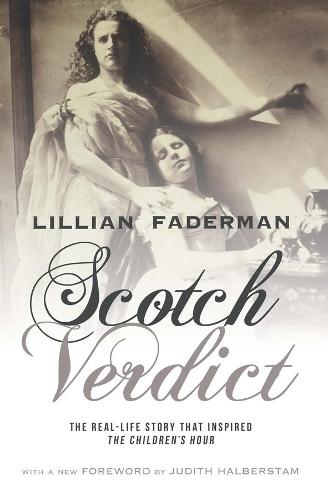 Scotch Verdict: The Real-Life Story That Inspired ""The Children's Hour""