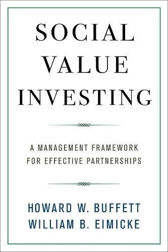 Social Value Investing: A Management Framework for Effective Partnerships