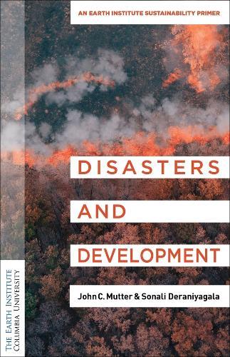 Disasters and Development: An Earth Institute Sustainability Primer