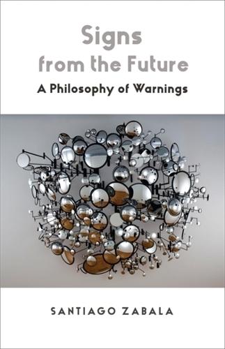 Signs from the Future: A Philosophy of Warnings