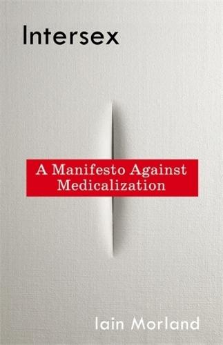Intersex: A Manifesto Against Medicalization