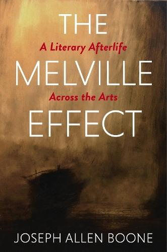 The Melville Effect: A Literary Afterlife Across the Arts