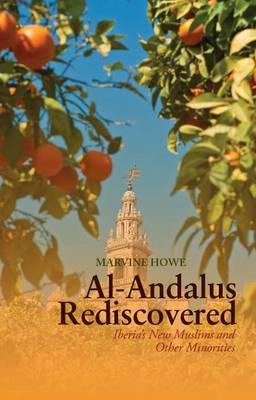 Al-Andalus Rediscovered: Iberia's New Muslims