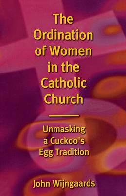 The Ordination of Women in the Catholic Church