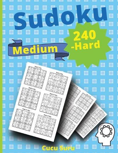 240 Medium-Hard Sudoku: Train Your Brain with these Fun