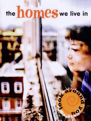 The Homes We Live in