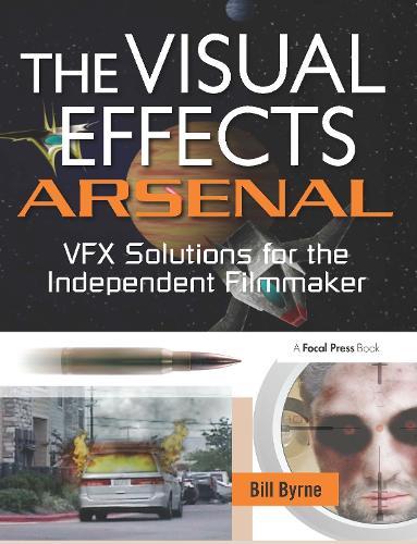 The Visual Effects Arsenal: VFX Solutions for the Independent Filmmaker