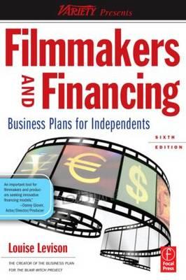 Filmmakers and Financing: Business Plans for Independents
