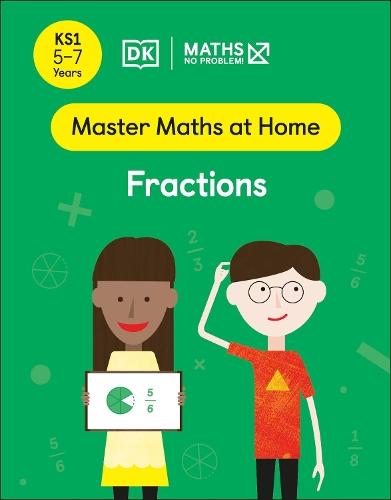 Maths — No Problem! Fractions, Ages 5-7 (Key Stage 1)