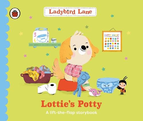 Ladybird Lane: Lottie's Potty: A lift-the-flap storybook