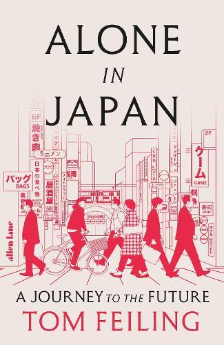 Alone in Japan: A Journey to the Future