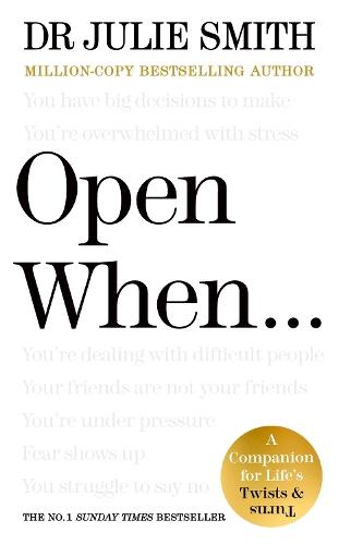 Open When…: A Companion for Life’s Twists & Turns