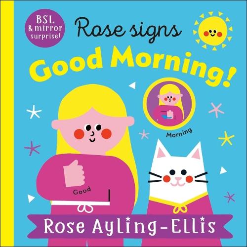 Rose Signs Good Morning!