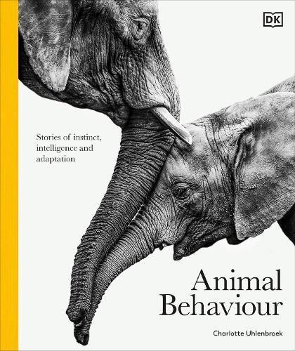 Animal Behaviour: Stories of Instinct, Intelligence and Adaptation