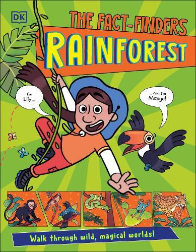The Fact-Finders Rainforest: Walk Through the Magical Rainforests!