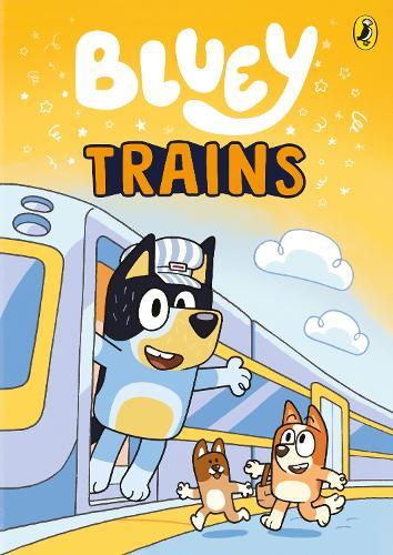 Bluey: Trains: An Illustrated Chapter Book