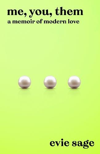 Me, You, Them: A Memoir of Modern Love