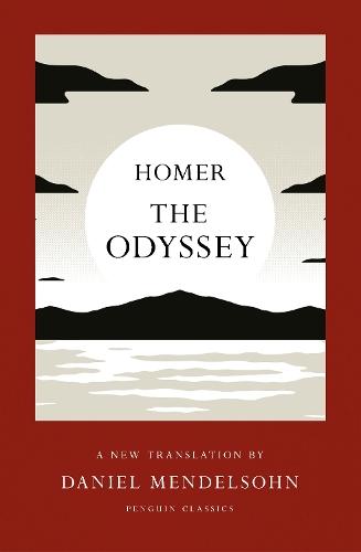 The Odyssey: A New Translation by Daniel Mendelsohn