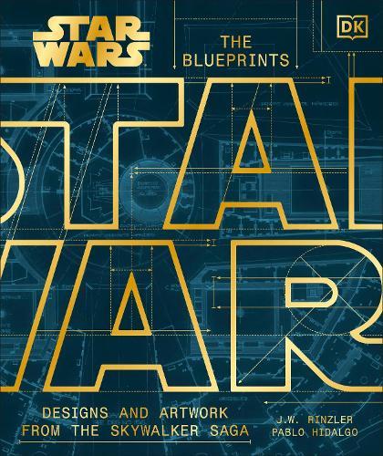 Star Wars The Blueprints: Designs and Artwork from the Skywalker Saga