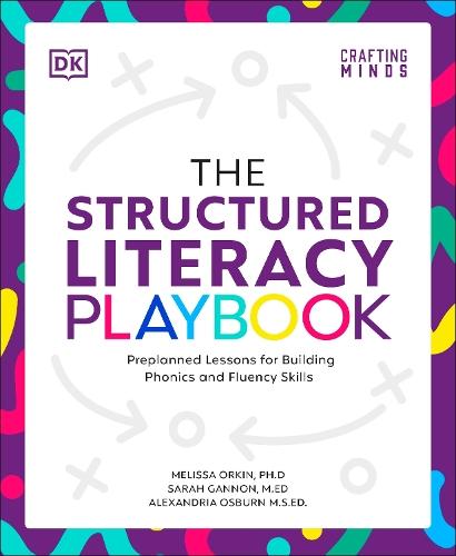 The Structured Literacy Playbook: Preplanned Lessons for Building Phonics and Fluency Skills