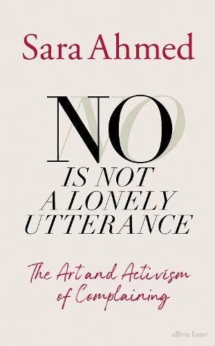 No Is Not a Lonely Utterance: The Art and Activism of Complaining